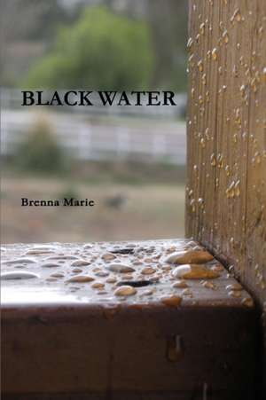 Black Water de Brenna Marie