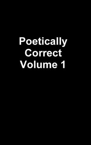 Poetically Correct de Aaron R