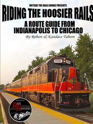 Riding the Hoosier Rails de Robert Tabern