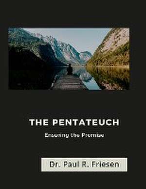 The Pentateuch de Paul R. Friesen
