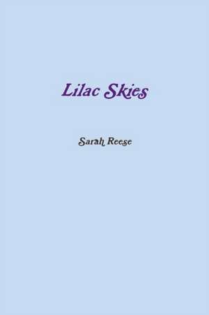 Lilac Skies de Sarah Reese