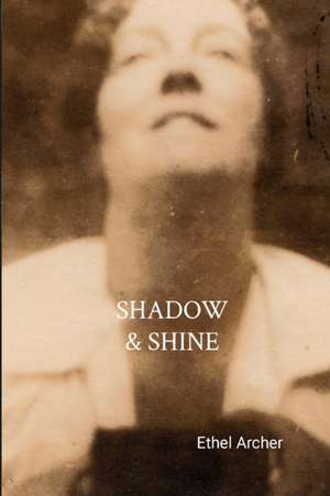 Shadow and Shine de Ethel Archer