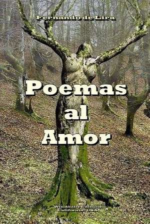 Poemas Al Amor de Fernando De Lira