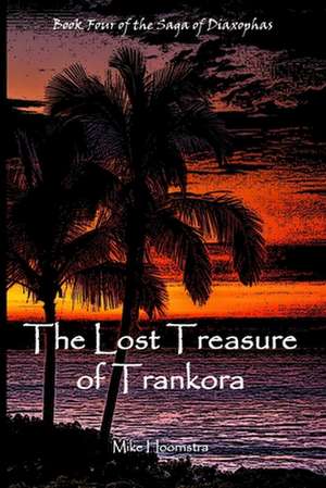 The Lost Treasure of Trankora de Mike Hoornstra