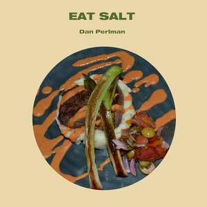 Eat Salt de Dan Perlman