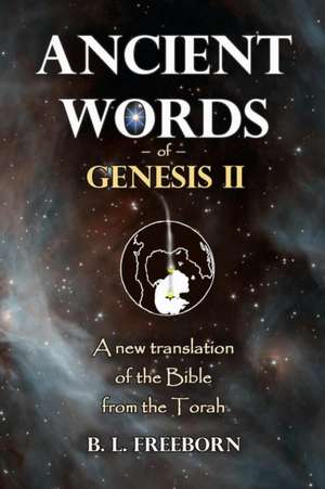 Ancient Words of Genesis II de B. L. Freeborn