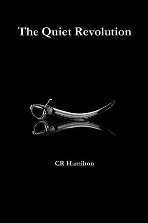The Quiet Revolution de Cr Hamilton