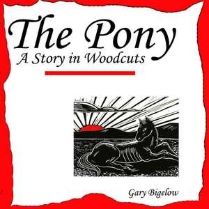 The Pony de Gary Bigelow