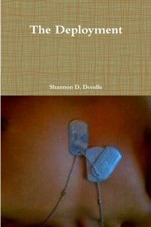 The Deployment de Shannon Dondle