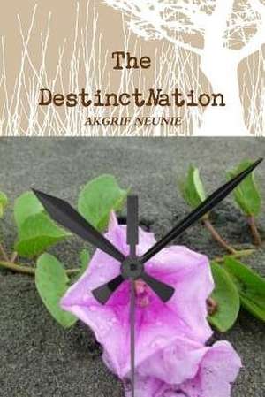 The Destinctnation de Akgrif Neunie
