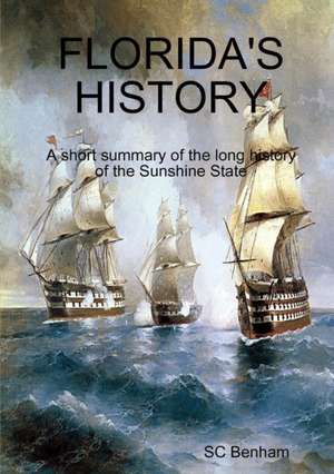 FLORIDA'S HISTORY de Sc Benham