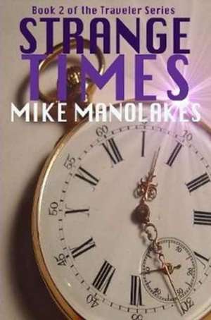 Strange Times de Mike Manolakes