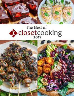 The Best of Closet Cooking 2017 de Kevin Lynch