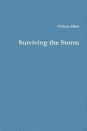 Surviving the Storm de Felicia Allen