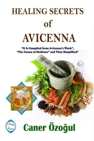 Healing Secrets of Avicenna de Caner Ozogul