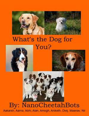 What's the Dog for You? de Nanocheetahbots, Fll Team