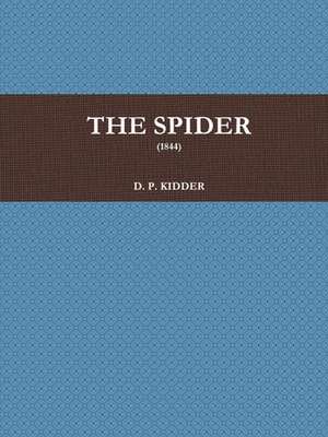 The Spider (1844) de D. P. Kidder