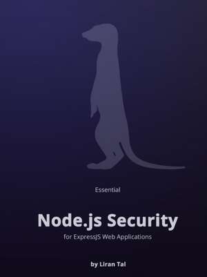 Essential Node.js Security de Liran Tal