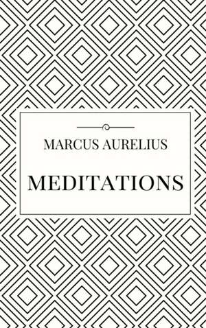 Aurelius, M: Meditations