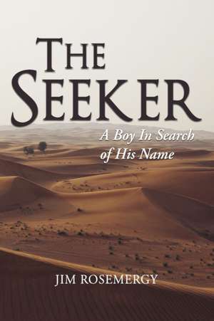 THE SEEKER de Jim Rosemergy