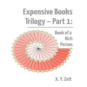 Expensive Books Trilogy - Part 1 de X. Y. Zett