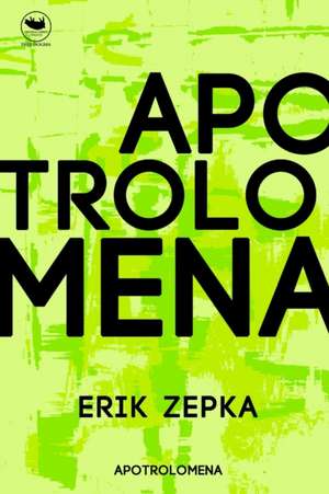 apotrolepomena de Erik Zepka