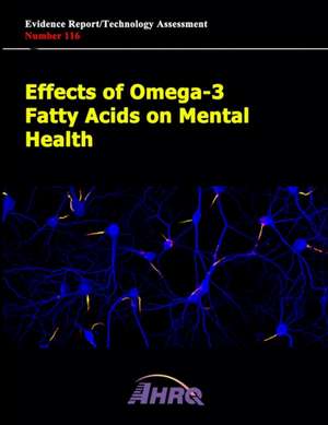 Effects of Omega-3 Fatty Acids on Mental Health de Research and Quality, Agency for Healthc