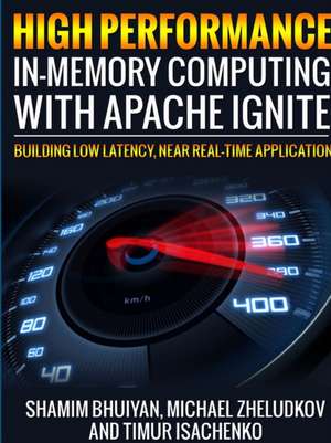 High Performance in-memory computing with Apache Ignite de Shamim Bhuiyan