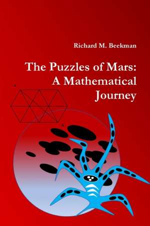 The Puzzles of Mars de Richard M. Beekman