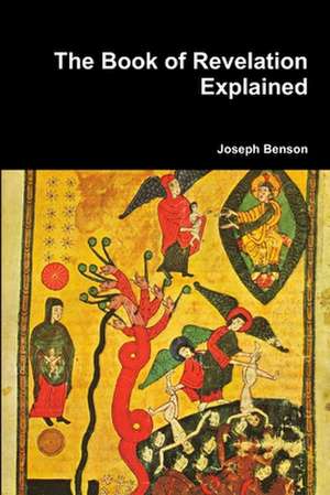 The Book of Revelation Explained de Joseph Benson