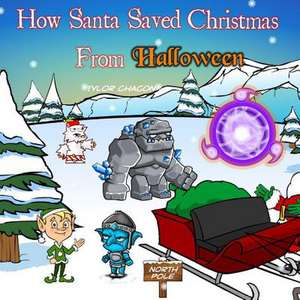 How Santa Saved Christmas from Halloween de Tylor Chacon