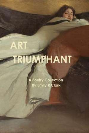 Art Triumphant de Clark, Emily R.