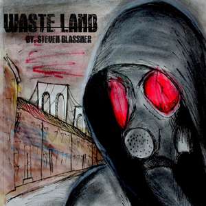 WasteLand de Steven Glassner