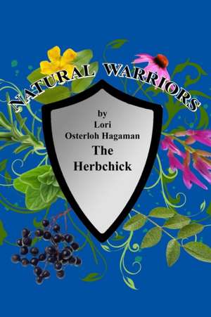 Natural Warriors de Lori Osterloh Hagaman