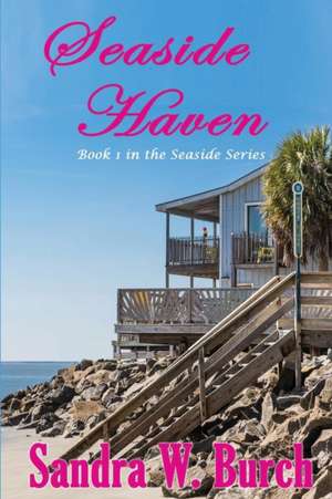 Seaside Haven de Sandra W. Burch