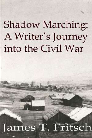 Shadow Marching de James Fritsch