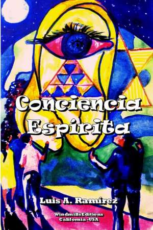 Conciencia Espírita de Luis A. Ramírez