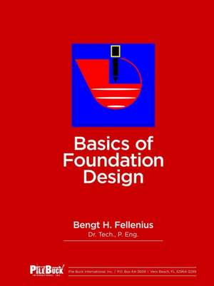 Basics of Foundation Design de Bengt Fellenius