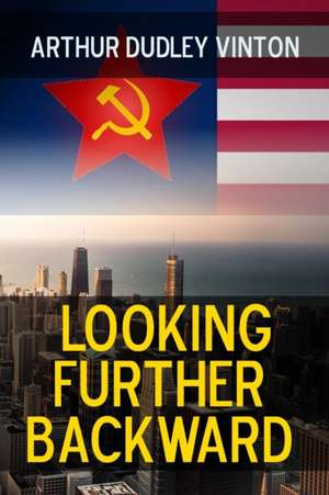 Looking Further Backward de Arthur Dudley Vinton