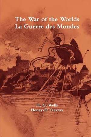 The War of the Worlds / La Guerre Des Mondes de James Ward (Editor)