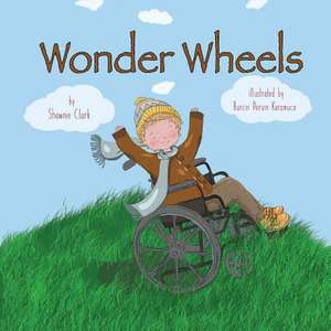 Wonder Wheels de Shawnie Clark