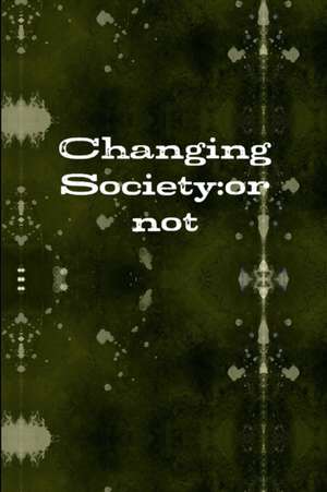 Changing Society de Christopher Dieball