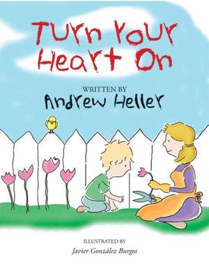 Turn Your Heart on de Andrew Heller