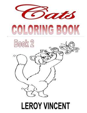 Cats Coloring Book de Leroy Vincent