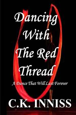 Dancing With The Red Thread de Cynthia Inniss