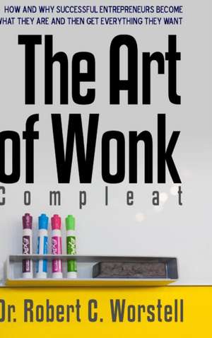 The Art of Wonk - Compleat de Robert C. Worstell