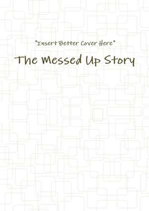 The Messed Up Story de Raven de Guzman