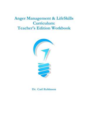 Anger Management & LifeSkills Curriculum de Carl Robinson