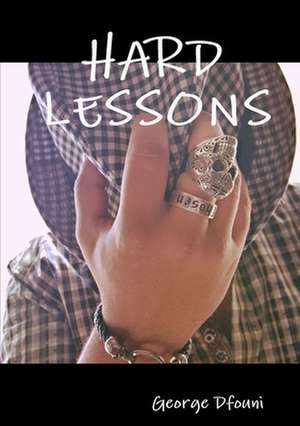 HARD LESSONS de George Dfouni