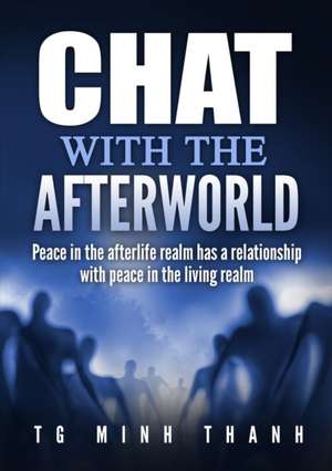 Chat With The Afterworld de Tg Minh Thanh